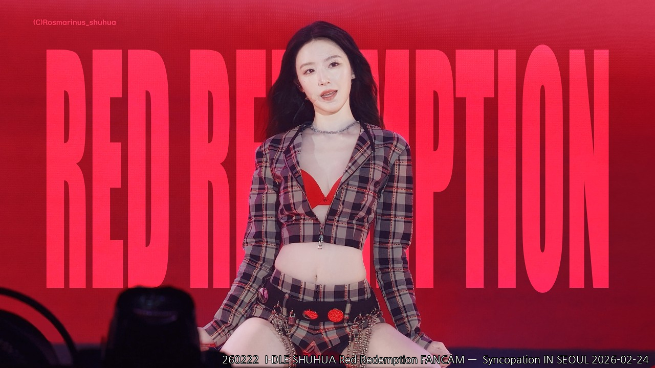 260222  I-DLE SHUHUA Red Redemption FANCAM —  Syncopation IN SEOUL