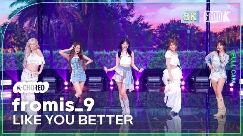 [K-Choreo 8k] 프로미스나인 'LIKE YOU BETTER' (fromis_9 Choreography) @MusicBank 250627