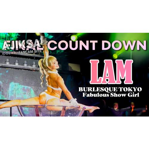 高画質版：63ANGEL：旧バーレスク東京：ファイナルカウントダウン：Choco（ちょこ）Lam（らむ）